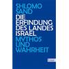 List Taschenbuch Die Erfindung des Landes Israel: Mythos und Wahrheit