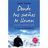 Zenith Donde tus sueños te lleven: tu pasado no determina tu futuro: Tu pasado no determina tu futuro. Prólogo de Pablo Motos