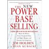 Wiley The New Power Base Selling: Master the Politics, Create Unexpected Value and Higher Margins, and Outsmart the Competition