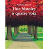 L'Ecole des Loisirs Une histoire à quatre voix