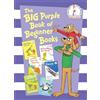 Random House Books for Young Readers The Big Purple Book of Beginner Books: Big Dog Little Dog; A Fish Out of Water; Snow; I'll Teach My Dog 100 Words; Fred and Ted Go Camping; Flap Your Wings
