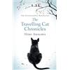 Doubleday The Travelling Cat Chronicles: The uplifting million-copy bestselling Japanese translated story: Get swept away in this uplifting and unforgettable ... phenomenon about wise cats and their humans