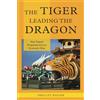 Rowman & Littlefield Publishers The Tiger Leading the Dragon: How Taiwan Propelled China's Economic Rise