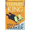 Hodder & Stoughton You like it darker: Stephen King