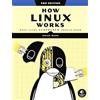 No Starch Press How Linux Works, 3rd Edition: What Every Superuser Should Know