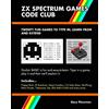 Rizzoli Electa ZX Spectrum Games Code Club: Twenty fun games to code and learn