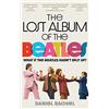 Cassell Lost Album Of The Beatles: What If The Beatles Hadn'T Split Up? Hardcover