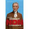 Actes Sud Denis Diderot : Non à l'ignorance: non a l'ignorance