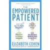 Random House Publishing Group The Empowered Patient: How to Get the Right Diagnosis, Buy the Cheapest Drugs, Beat Your Insurance Company, and Get the Best Medical Care Every Time