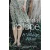 Black Swan A Village Affair: an elegantly warm-hearted and, at times, wry story of a marriage, a family, and a village affair from one of Britain's best loved authors, Joanna Trollope