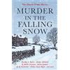 Profile Books Murder in the Falling Snow: Ten Classic Crime Stories