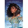 Bloomsbury YA Cinderella Is Dead: A captivating twist on the classic fairytale