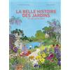 Les Arènes La belle histoire des jardins: Dix mille ans de culture