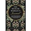 Strange Incorporated The Muslim Woman's Journal: A Book of Reflective Writing Prompts to Inspire a Successful Mindset, a Life Brimming with Purpose & a Deeper Connection to Allah