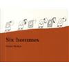L'Ecole des Loisirs Six hommes