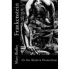 CREATESPACE Frankenstein: Or the Modern Prometheus