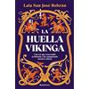 Roca Editorial La huella vikinga: Una era que trascendió la historia y ha conquistado nuestra cultura