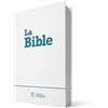 Société Biblique de Genève Bible Segond 21 compacte - couverture rigide imprimée (papier recyclé): Segond 21, l'original avec les mots d'aujourd'hui. Couverture rigide imprimée blanche