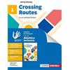 Zanichelli Crossing Routes. Lessons for everyone. Per la Scuola media (Vol. 1)