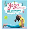ANACONDA Yoga für Kinder: 100 Übungen anschaulich erklärt und illustriert. 5-12 Jahre. Kindgerecht und spielerisch: Entspannung, Meditation, Atmung, Lockerung - Übersetzt von Marion Herbert