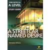 Pearson Education Ltd A Streetcar Named Desire York Notes A-level English Literature - for 2025, 2026 exams: everything you need to catch up, study and prepare for 2021 assessments and 2022 exams