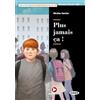 Cideb Editrice Lire et s'entrainer - Competences de la Vie: Plus jamais ca ! + Audio Scaricabile + App + [Lingua francese]