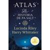 Debolsillo Atlas. La historia de Pa Salt (Las Siete Hermanas 8): (Las siete hermanas 8)