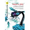 Gateway A Maze of Death: Philip K. Dick
