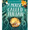 Flying Eye Books A Mouse Called Julian: Joe Todd-Stanton