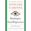 Basic Books Multiple Intelligences: New Horizons in Theory and Practice