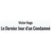 Victor Hugo Le Dernier Jour d'un Condamné
