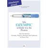 IGK-Verlag (Nova MD) Mit OZEMPIC schlank wie die Promis: Abnehmen aktuell Anti-Fett-Spritzen Ozempic, Wegovy, Mounjaro und Zepbound im Praxis-Test