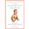 Berkley The New Contented Little Baby Book: The Secret to Calm and Confident Parenting
