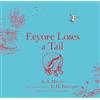 Farshore Winnie-The-Pooh Eeyore Loses A Tail: Special Edition of the Original Illustrated Storybook by A.A.Milne with E.H.Shepard's Iconic Decorations, Perfect for Children Aged 5+