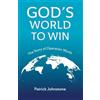 William Carey Publishing God's World to Win: The Story of Operation World