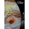 Collins Observing our Solar System: A beginner's guide: A beginner's guide to the planets, moons the stars, the sun, meteor showers and more!