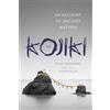 Columbia Univ Pr The Kojiki: An Account of Ancient Matters