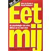 Maven Publishing Eet mij: de psychologie van eten, diëten en te veel eten