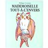 L'Ecole des Loisirs MADEMOISELLE TOUT-A-L'ENVERS