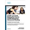 Cisco CCNP and CCIE Enterprise Core & CCNP Enterprise Advanced Routing Portable Command Guide: All ENCOR (350-401) and ENARSI (300-410) Commands in One Compact, Portable Resource