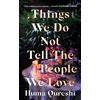 Sceptre Things We Do Not Tell the People We Love