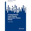Springer A Superintense Laser-plasma Interaction Theory Primer