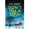 Bookouture Don't Tell a Soul: A gripping crime thriller that will have you hooked: 1