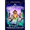 Piccadilly Press The Memory Thieves (The Marvellers 2): sequel to the magical fantasy adventure!