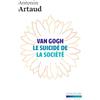 Editions Gallimard Van Gogh, le suicidé de la société