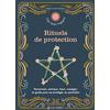 Secret d'étoiles Rituels de protection: Personnes, animaux, lieux, voyages : le guide pour se protéger au quotidien