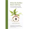 AoEC Publishing What the Builder Won't Tell You: The essential homeowner's guide to an energy efficient, healthy home