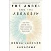 Random House Publishing Group The Angel and the Assassin: The Tiny Brain Cell That Changed the Course of Medicine