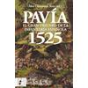 Desperta Ferro Ediciones Pavía 1525: El gran triunfo de la infantería española