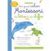 Larousse Mon grand cahier Montessori des lettres et des chiffres